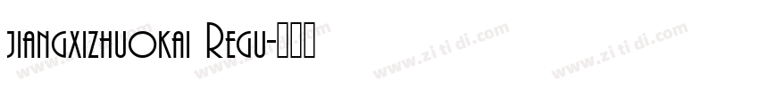 jiangxizhuokai Regu字体转换